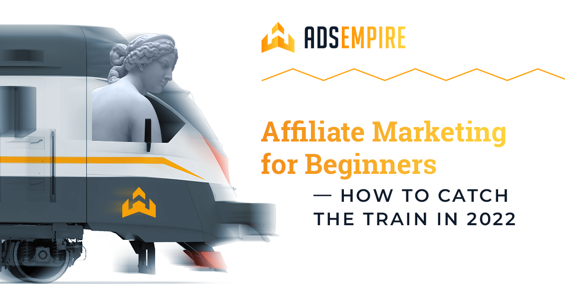Quick Affiliate Marketing for Beginners Guide You Can Use in 2022