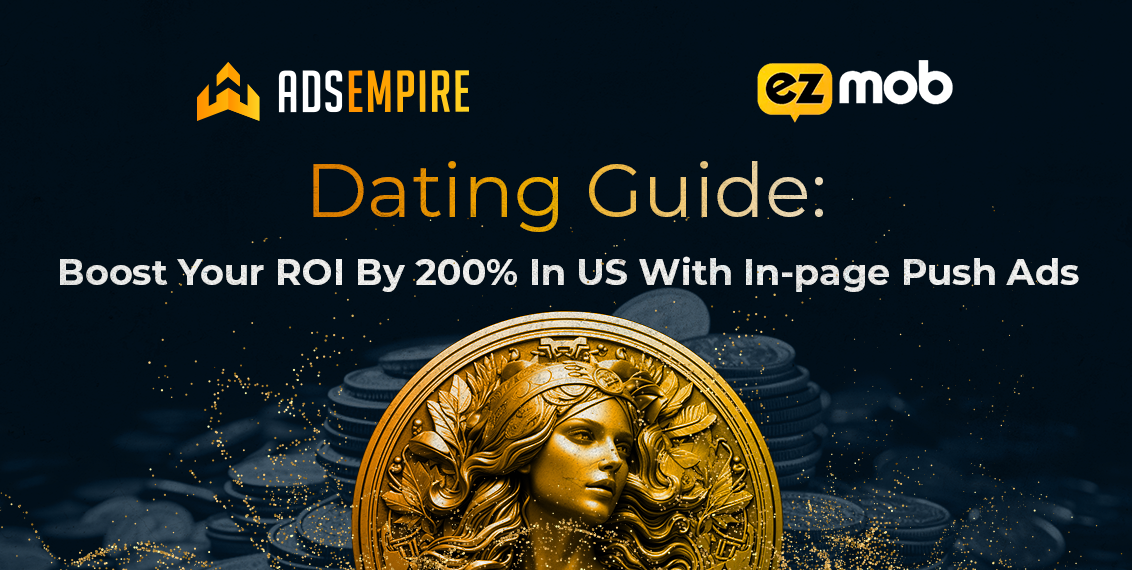 AdsEmpire & EZmob: How To Increase ROI By 200% In The US