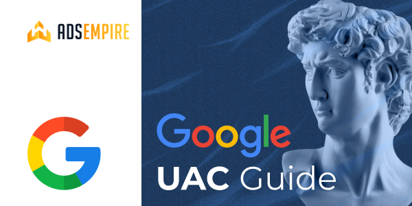 How to Work with Google UAC—Affiliate Program Overview